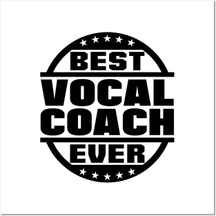 Best Vocal Coach Ever Posters and Art